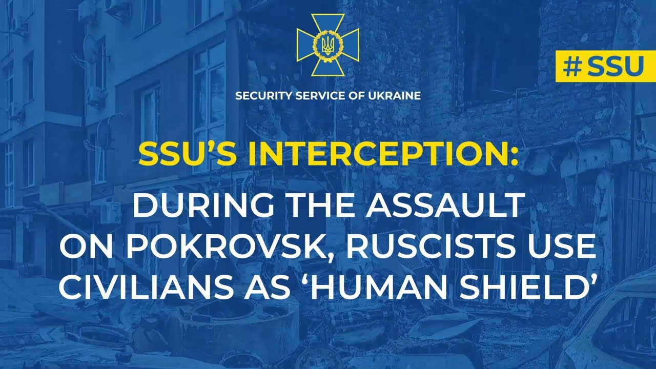 SSU identifies russian unit that used civilians as ‘human shield’ during assault on Pokrovsk